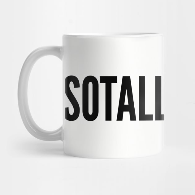 Funny Drinking Humor - Sotally Tober - Cute Slogan Joke Statement Humor by sillyslogans